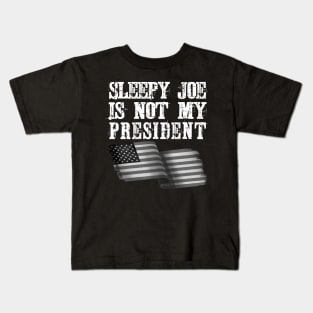 Sleepy Joe Biden Is Not My President Kids T-Shirt